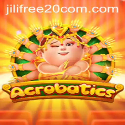 Exploring Acrobatics: A Thrilling Game Experience and the Exciting Jili Free 20 Feature